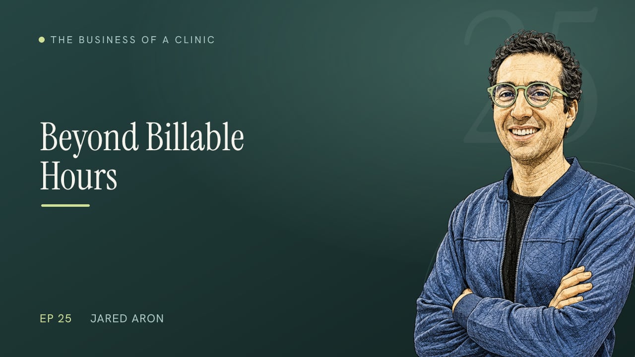Episode 25: Why Hands-On Clinics Leak Value