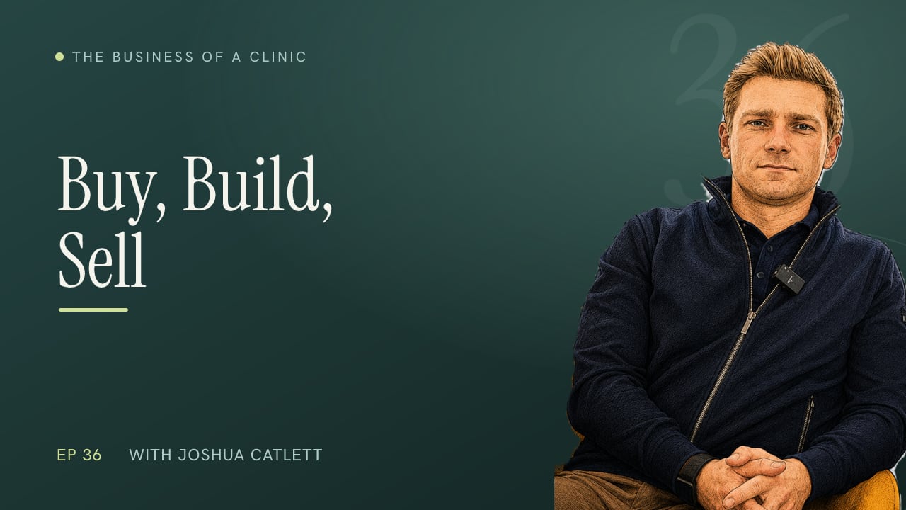 Episode 36: From Reception Desk to Clinic Dealmaker