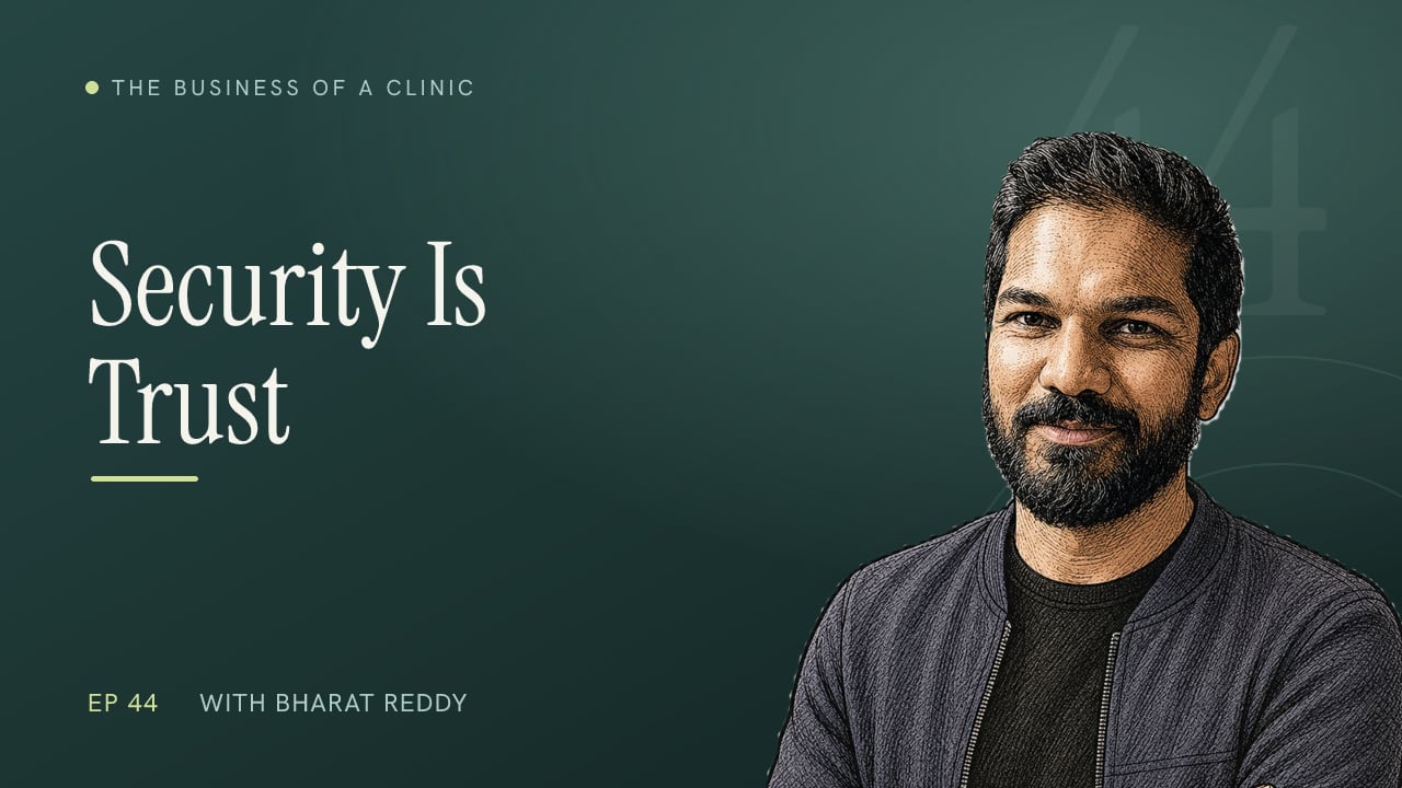 Episode 44: Bank-Grade Security Thinking for Patient Data