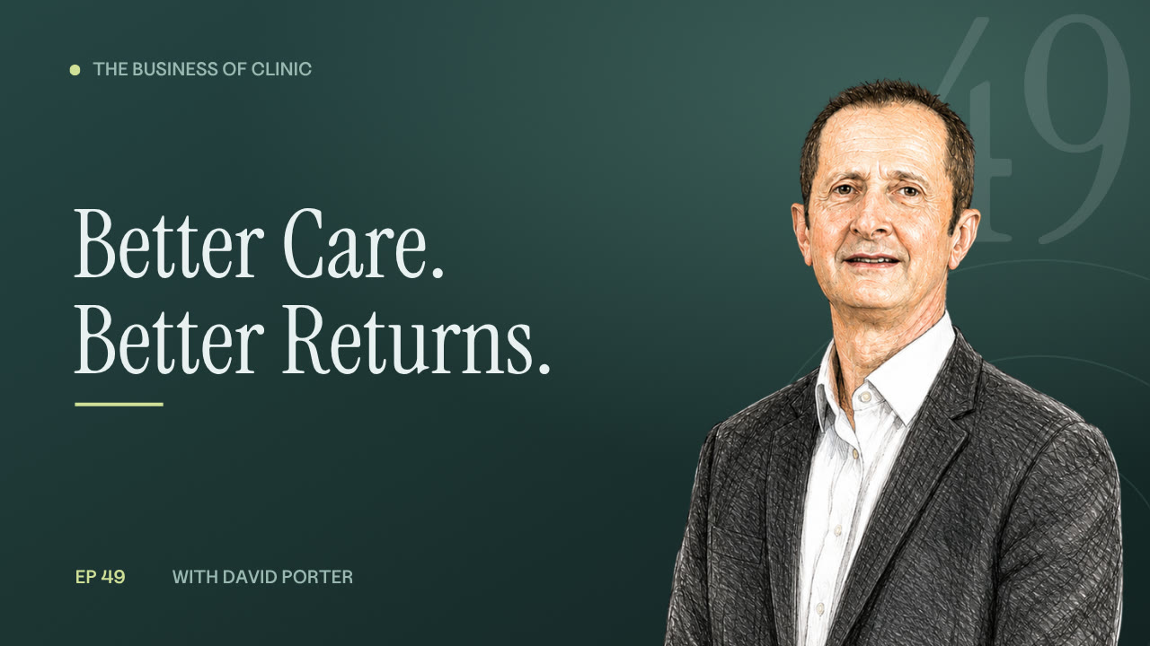 Episode 49: Better Care. Better Returns.