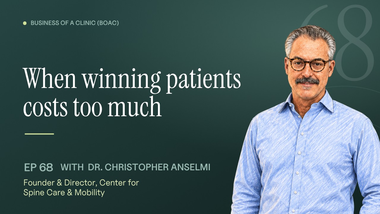 Episode 68: Can a Small Chiropractic Clinic Survive Big Insurance?