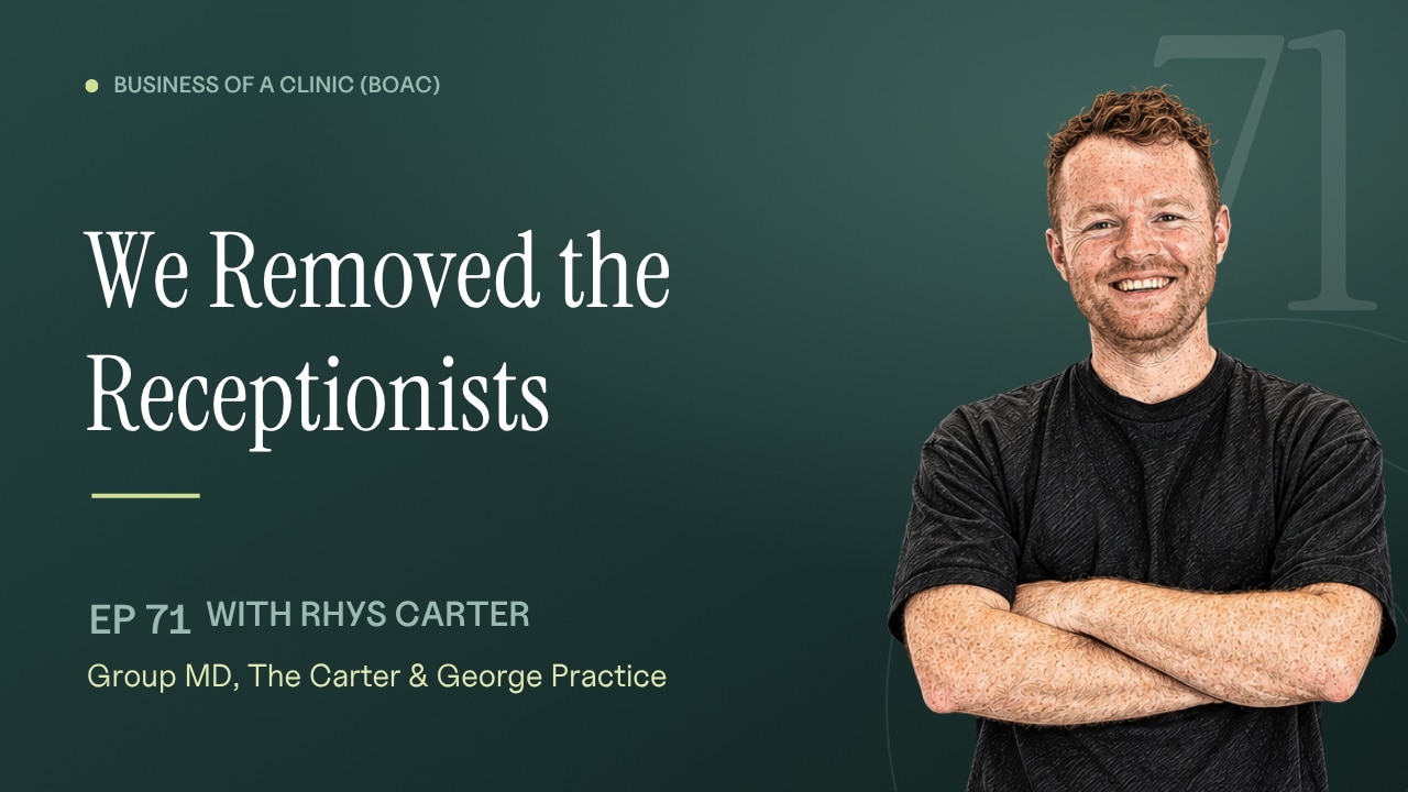 Episode 71: Why a 20-Site Physio Group Has No Receptionists